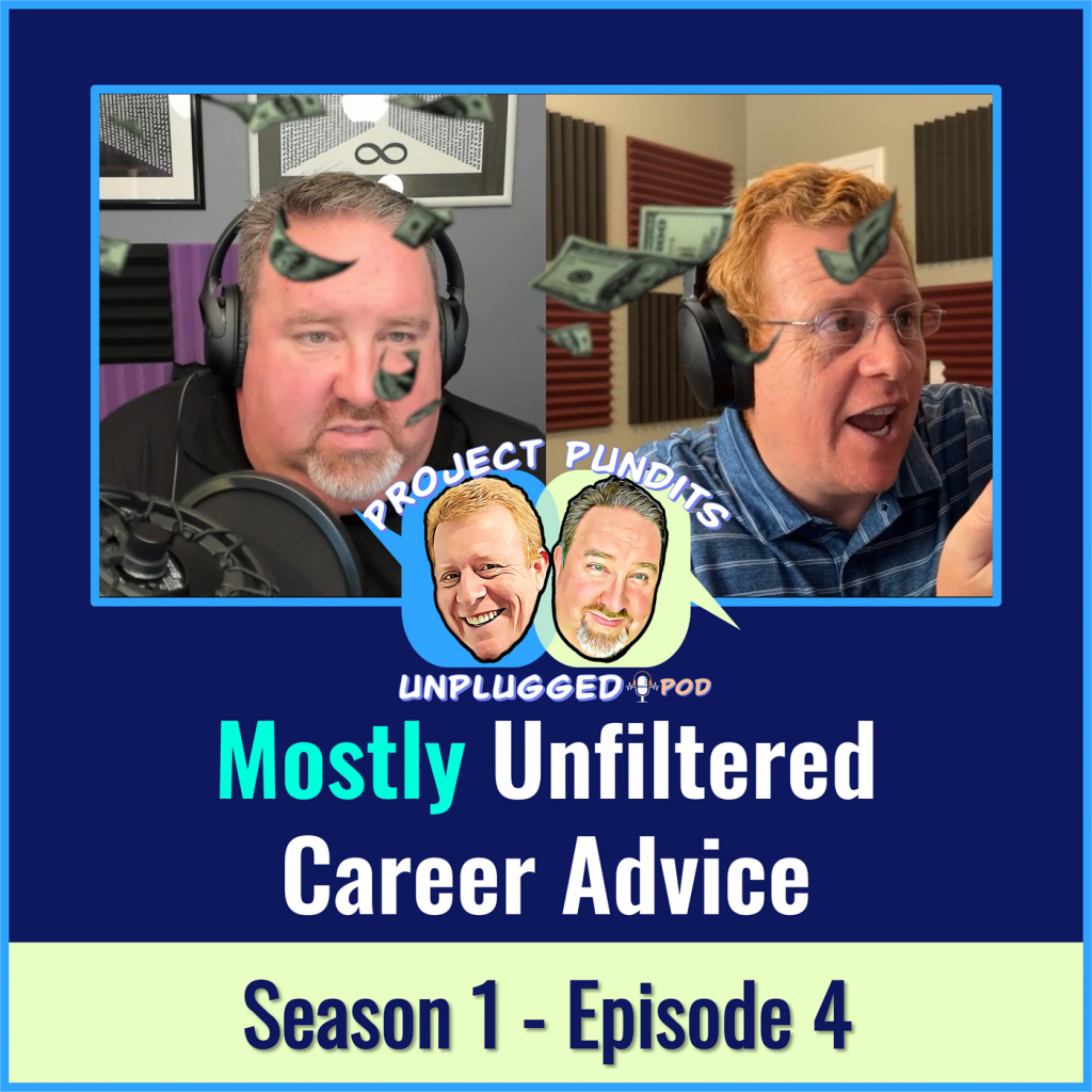 Cover Art for Mostly Unfiltered Career Advice - Project Pundits Unplugged Pod - Episode 4