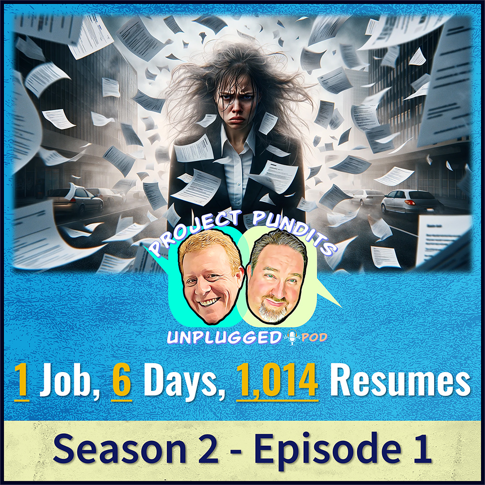 1 Job, 6 Days, 1,014 Resumes! Episode 1, Season 2, Project Pundits Pod